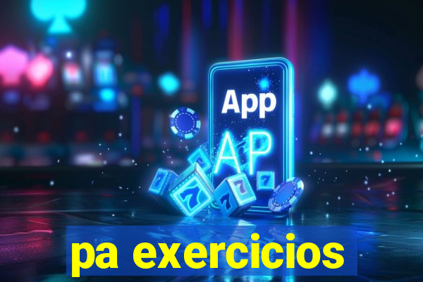 pa exercicios